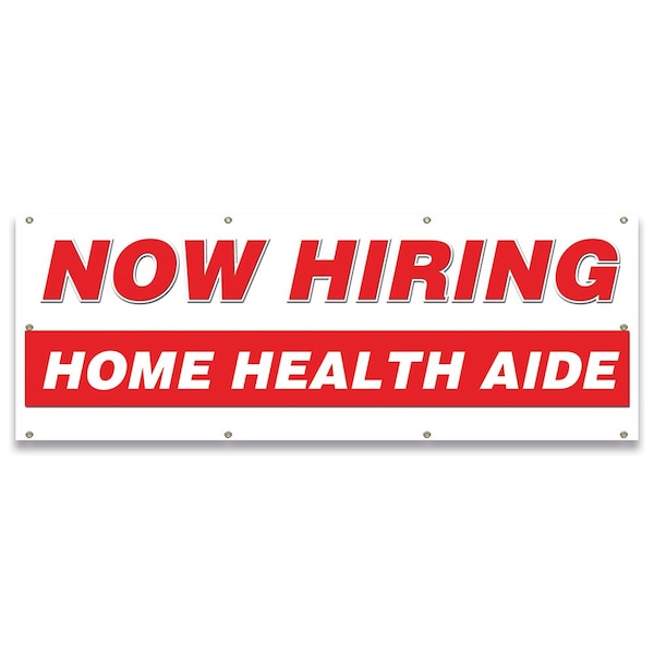 Signmission Now Hiring Home Health Aide Banner Apply Inside Accepting Application Single Sided B-96-30257 - main